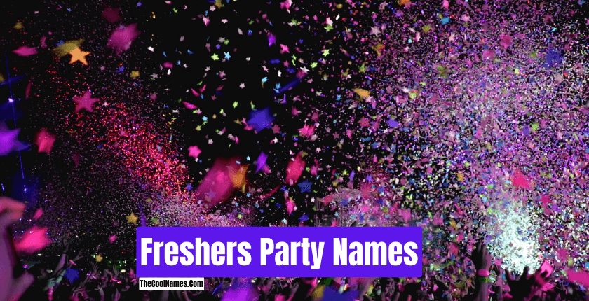 Freshers Party Names