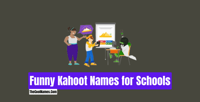 Funny Kahoot Names For Schools