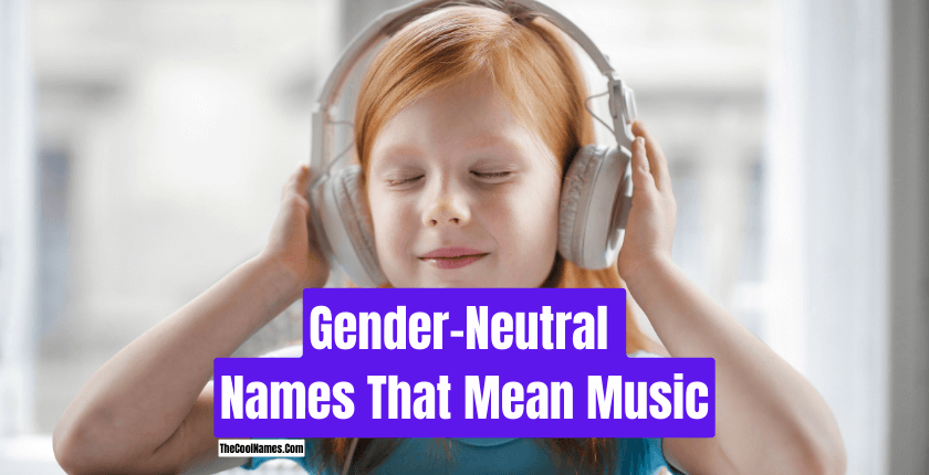 Gender-Neutral Names That Mean Music