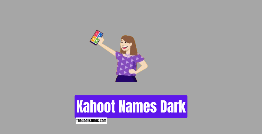 Kahoot Names Dark