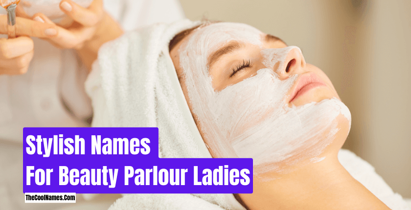 Stylish Names For Beauty Parlour Ladies